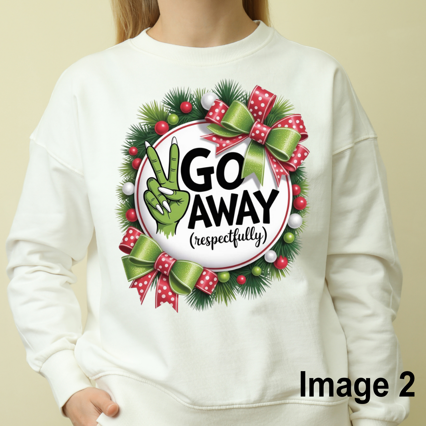 Go Away Respectfully Sweatshirt