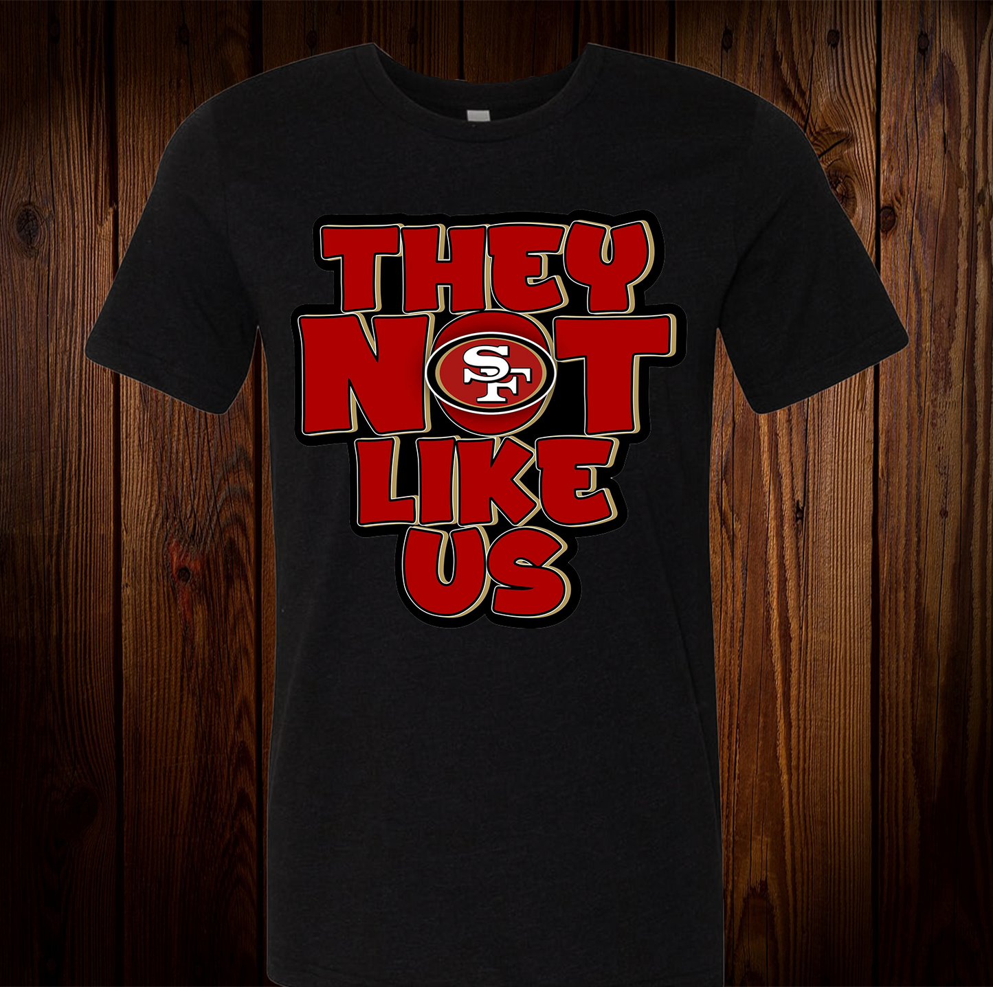 Niners They Not Like Us Spirit Shirt