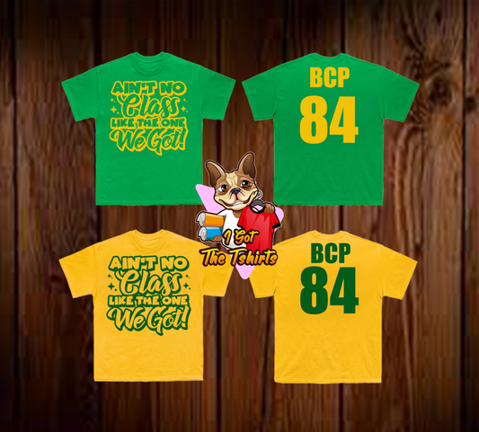 BCP Ain't No Class Like The One We Got Shirt