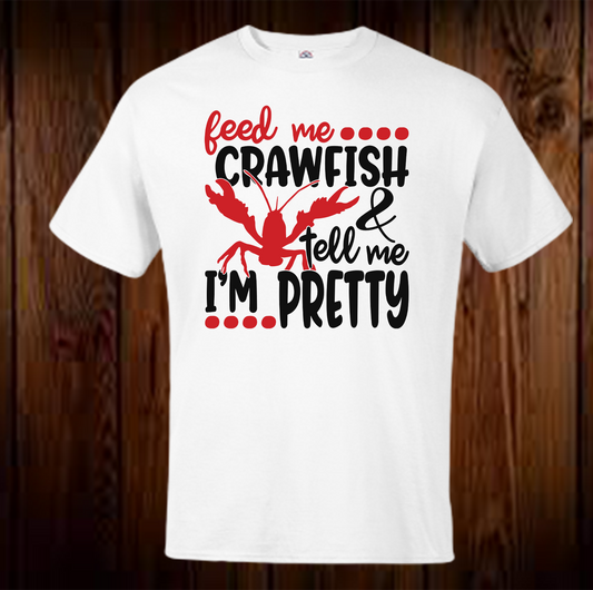 Feed Me Crawfish Shirt