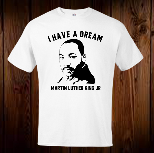 I Have A Dream 3 Shirt