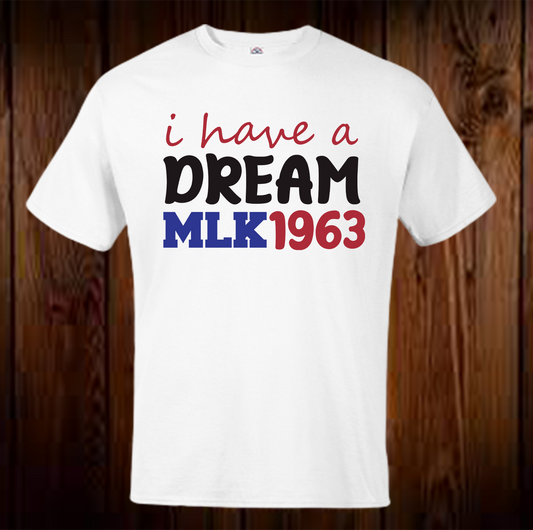 I Have A Dream MLK 1963 Shirt