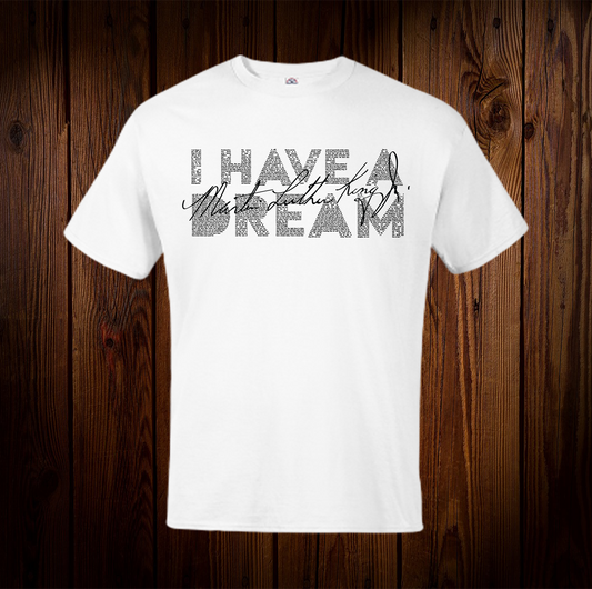 I Have a Dream MLK Speech with Signature Shirt