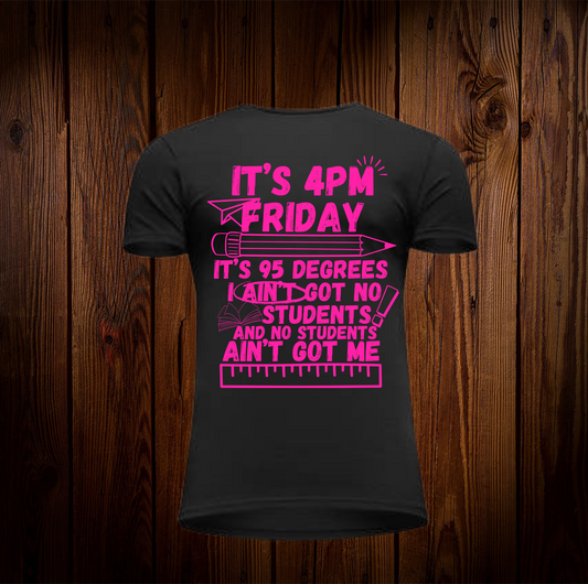 It's 4PM Friday Shirt