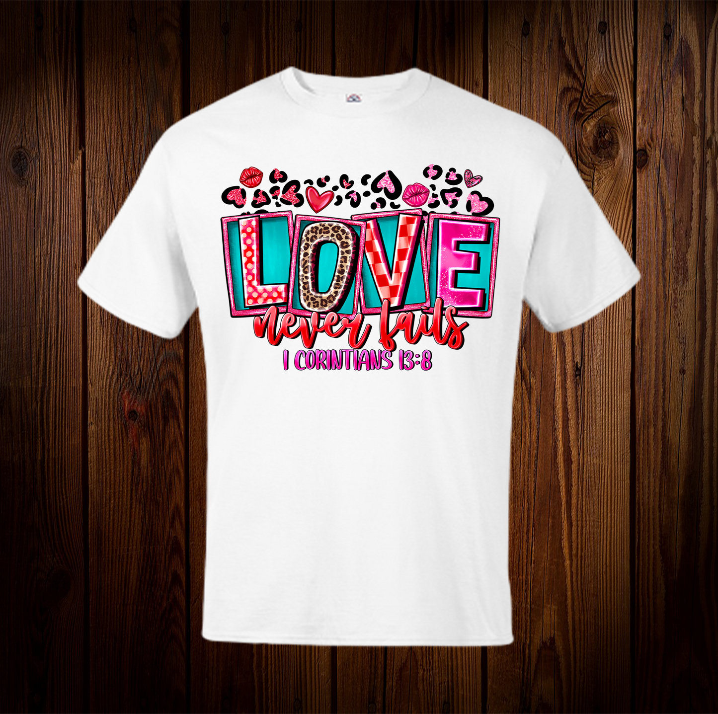 Love Never Fails 1 Corinthians Shirt