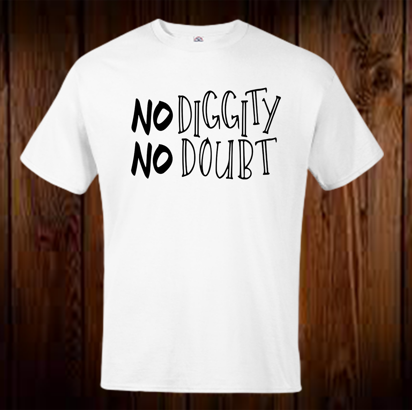No Diggity No Doubt Shirt