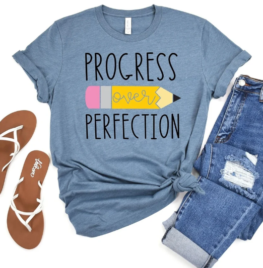 Progress Over Perfection Shirt