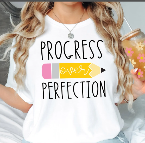 Progress Over Perfection Shirt